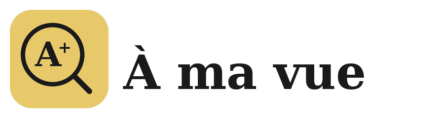 À ma vue